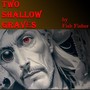 Two Shallow Graves (Explicit)