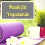 Musik für Yogastunde - Naturgeräusche und Tiefenentspannungsmusik