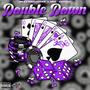 Double Down (Explicit)