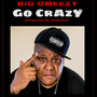 Go Crazy (Explicit)