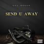 Send u away (Explicit)