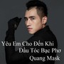 Yêu Em Cho Đến Khi Đầu Tóc Bạc Phơ