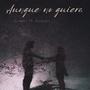 Aunque no quiera (feat. Raqueli)