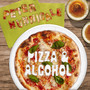 Pizza and Alcohol