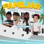 Familiar (feat. Suigeneris, TJ Porter & Tory Lanez) [Explicit]