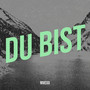 Du Bist