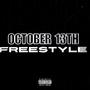 OCTOBER 13TH (FREESTYLE) [Explicit]