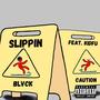 Slippin (feat. KidFu) [Explicit]