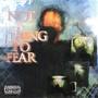 Not a Thing to Fear (Explicit)