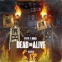 Dead or Alive (feat. Bolder) [Explicit]