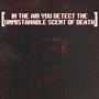 IN THE AIR YOU DETECT THE UNMISTAKABLE SCENT OF DEATH (Explicit)