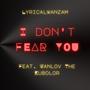 I don't fear u (feat. Wanlov The Kubolor) [Radio Edit]