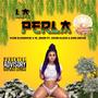 La Perla (feat. El joker, Kevin Kleyn & king hacha) [Explicit]