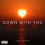 Down With You (Explicit)