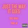 Just The Way It Goes (feat. Yvng JC) [Explicit]