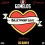 Bulletproof Love (feat. DJ Raw B) [Explicit]