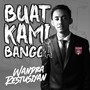 BUAT KAMI BANGGA