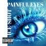 PAINFUL EYES (Explicit)