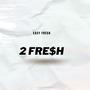 2 Fresh (Explicit)