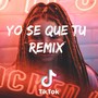 Yo Se Que Tu (Remix)