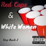 Red Cups & White Women