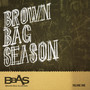 Brown Bag Season, Vol. 1 (Explicit)