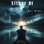 Either Or (Explicit)
