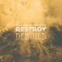 Restroy & Debuild (Explicit)