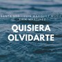 Quisiera Olvidarte