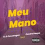 Meu Mano (feat. Castro Deque) [Explicit]