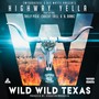 Wild Wild Texas (Explicit)