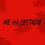 Me Ha Costado (Explicit)