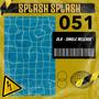 SPLASH SPLASH (Explicit)