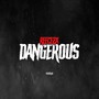 Dangerous (Explicit)