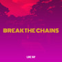 Break the Chains