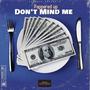 Don't mind me (Explicit)