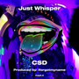 Just Whisper (Explicit)