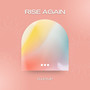 Rise Again