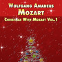 Wolfgang Amadeus Mozart - Christmas With Mozart Vol.1