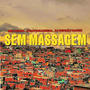 Sem massagem (feat. Drauzera)