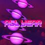 All Year (Explicit)