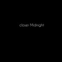 Closer Midnight