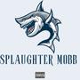 Splaughter Mobb (feat. Marzsanity & Reggieonnabeat) [Explicit]