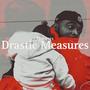 Drastic Measures Ep (Explicit)