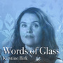 Words of Glass