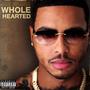 Whole Hearted (Explicit)