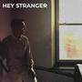 Hey Stranger