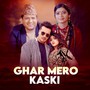 Ghar Mero Kaski