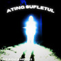 Ating Sufletul (Explicit)