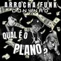 Qual e o Plano? Mcs Trap funk Remix (Arrocha funk) [Explicit]